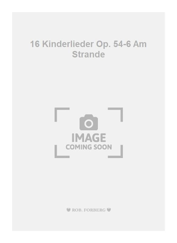 16 Kinderlieder Op. 54-6 Am Strande
